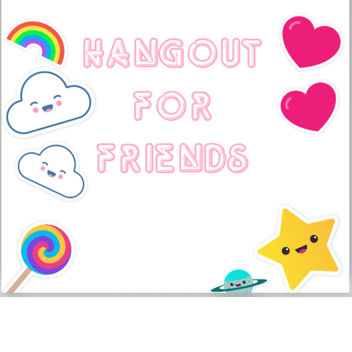 hangout for friends
