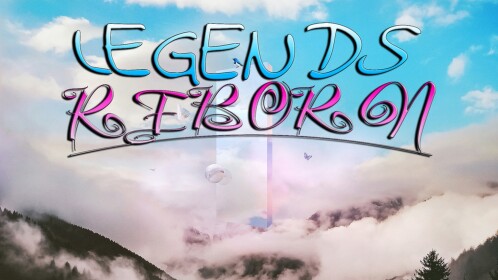 Legends Reborn