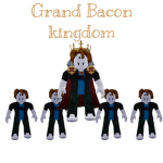The Grand Bacon kingdom