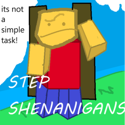 Step shenanigans