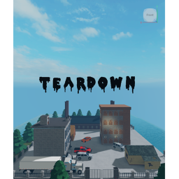 Tear down ( Roblox ) 5K VISITS!!!! :O