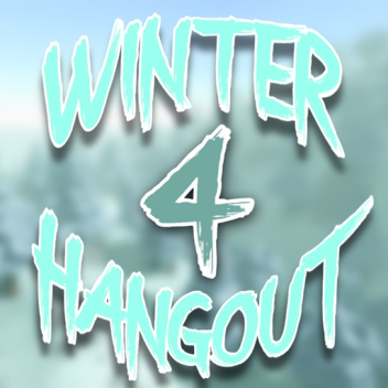 Winter Hangout 4