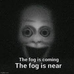 The Fog Is Near.