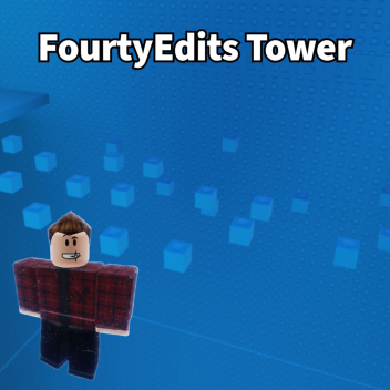 FourtyEdits Tower [TOWER 3 🔥]