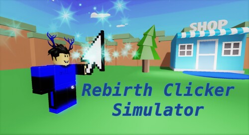 Rebirth Clicker Simulator