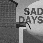 Sad Days