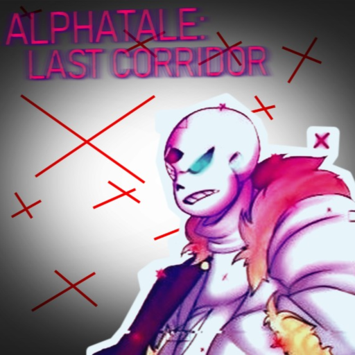 Alphatale: Last Corridor [OMNIPOTENT]