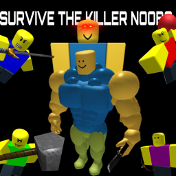 Survive the KILLER NOOBS!