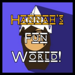 Hannah's Fun World