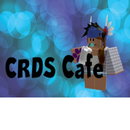 CRDS Cafe || V1 (GRAND OPENING)