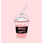 Milkshake._. squad