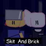 Skit and brick