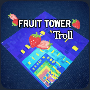 [❄️] Fruit Tower [TROLL]