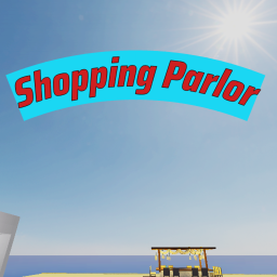 Shopping Parlor!