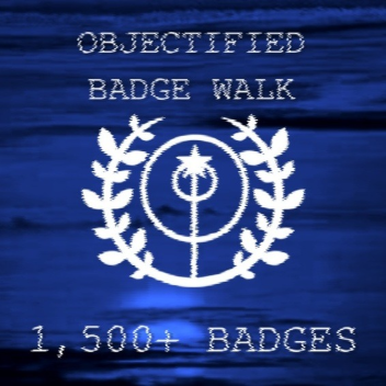 Objectified Badge Walk