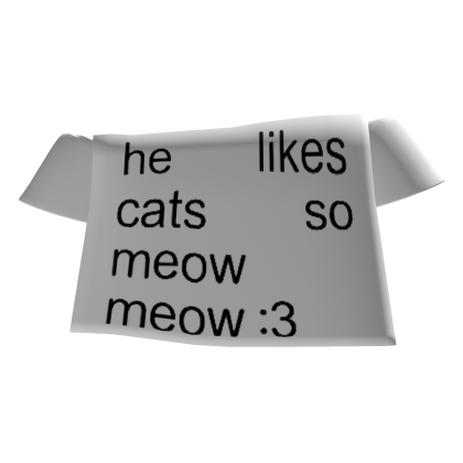 He likes cat so meow meow :3 white