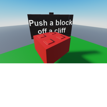 Push a block off a cliff