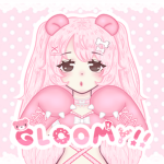 G L O O M Y !!