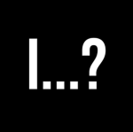 I...?