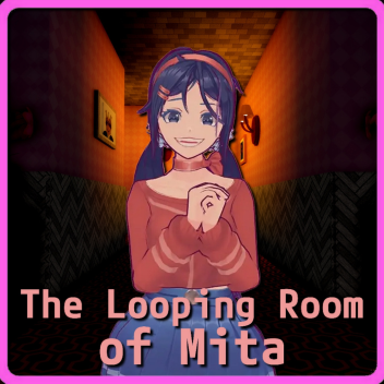 The Looping Room of Mita