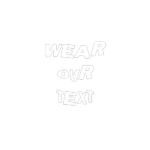Wear our Text