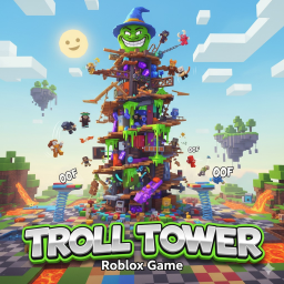 🔥TROLL TOWER🔥