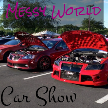 Messy World: Car Show