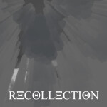 Chapter 1: RECOLLECTION