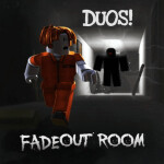 Fadeout Room [DUOS!]