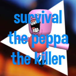survival the peppa the killer