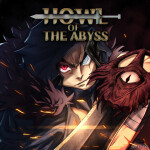 [WIP🩸] Howl Of The Abyss