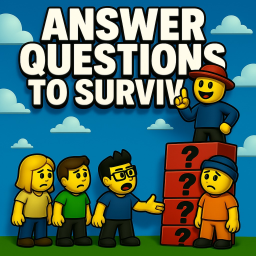 Answer Questions to Survive!