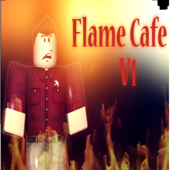 Flame Cafe (New)