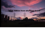 save roblox from shutting down!!!!
