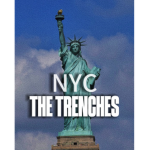 NEW YORK CITY : THE TRENCHES