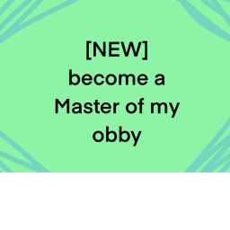 (NEW) become a master of my obby
