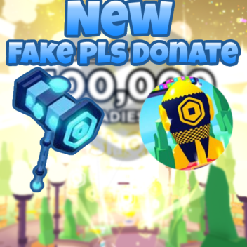  FAKE PLS DONATE