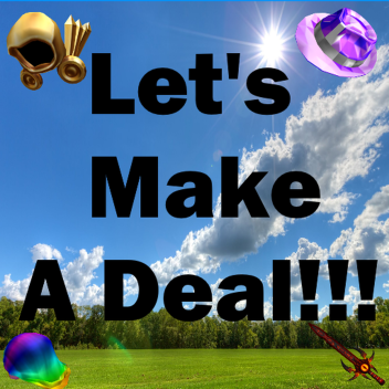Let's Make A Deal!!!