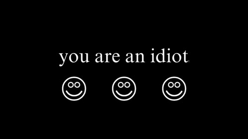 [Offline Mode] You are an idiot!! v2.0