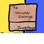 The ultimate challenge/ J and R playz