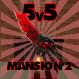 MM2 - 5v5 - MANSION 2