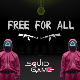 Squid Game (FREE FOR ALL)