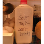 SOUR MILK DONT DRINK
