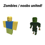 Noobs / zombies united!