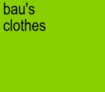 bau's clothes