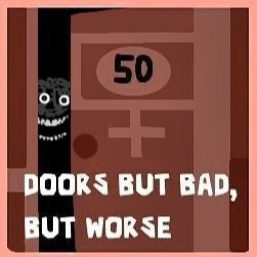 Doors but bad, but worse