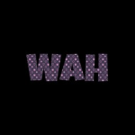 WAH.