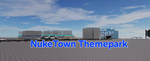 NukeTown Themepark