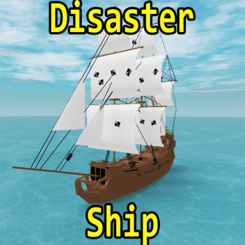 Disaster Ship