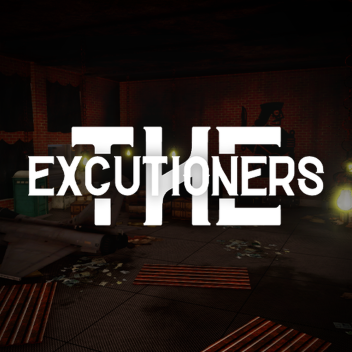 The Executioners Base (Showcase)